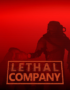 Red-tinted poster with two hazmat-suited figures and a bordered sign reading 'LETHAL COMPANY'.