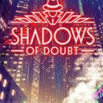 Neon sign reading 'Shadows of Doubt' with a fedora-wearing silhouette, glowing red in a rainy city street scene.