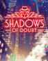 Neon sign reading 'Shadows of Doubt' with a fedora-wearing silhouette, glowing red in a rainy city street scene.