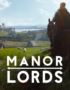 Knight on horseback overlooking a medieval countryside with fields, village cottages, and distant castle ruins; 'MANOR LORDS' logo across the bottom.